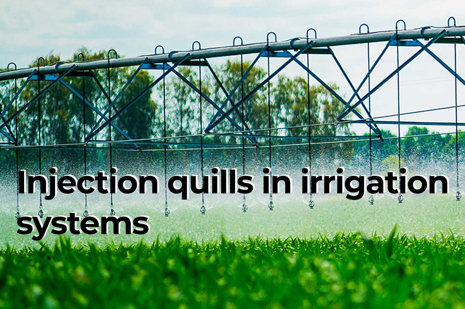 Future of injection quills in irrigation systems